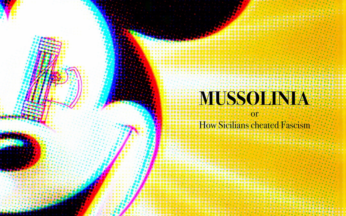 Filippo M. Nicoletti – Mussolinia or How Sicilians cheated Fascism